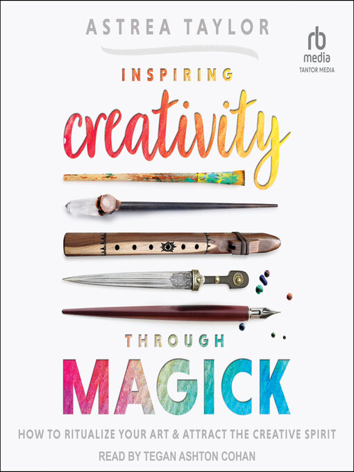 Title details for Inspiring Creativity Through Magick by Astrea Taylor - Available